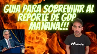 GUIA PARA SOBREVIVIR AL REPORTE DE GDP MANANA!!!!