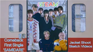 [MUST WATCH] &TEAM First Single [SAMIDARE] Jacket Shoot Sketch & Members' Videos #andteam #luné