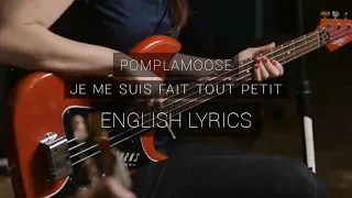 Pomplamoose _ je me suis fait tout petit + English lyrics