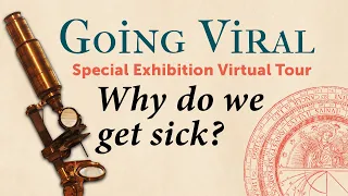 Going Viral: Infection through the Ages Virtual Tour