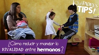 ¡Qué Padres Tips! #3 ¿Cómo manejar la rivalidad entre hermanos?