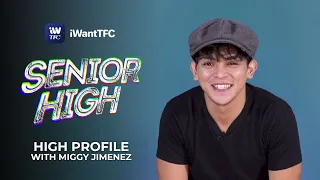 Senior High: High Profile with Miggy Jimenez