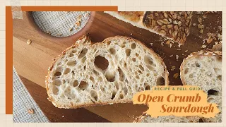 Open Crumb Sourdough Recipe | Full Guide | 酸种面包 | 天然酵母欧包