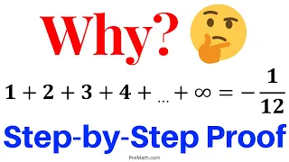 Proof of the Sum of the Natural Numbers: 1 + 2 + 3 + ... + ∞ = -1/12 | EXPLAINED (PRMO)