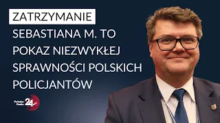 Maciej Wąsik: "sprawę Sebastiana M. próbowano wykorzystać politycznie"