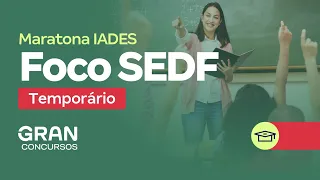 Maratona IADES - Foco SEDF Temporário