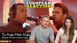 European Reaction on Tu Kuja Man Kuja | Shiraz Uppal & Rafaqat Ali Khan | Coke Studio Season 9