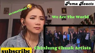 We are the world 🌎 cover by CHINLUNG CHUAK ARTIST | REACTION VIDEO| Myanmar 🇲🇲 need us