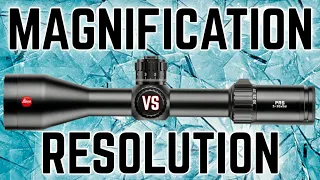 Rifle Scope Magnification vs. Resolution