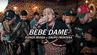 Fuerza Regida x Grupo Frontera - Bebe Dame (2024)