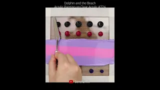 How to Acrylic Painting on Clear Acrylic Step by Step #724｜Dolphin and the Beach｜Satisfying #Shrots