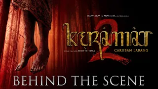 KERAMAT 2: Caruban Larang - Behind The Scenes
