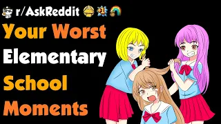 What's Your Worst Elementary School Moment?