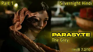 Parasyte - The Grey (2024) Explained in Hindi (Part-1) | Sci-fi Horror Movie  | Silvernight Hindi