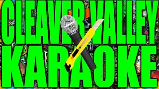 KARAOKE CLEAVER VALLEY BY SEMATARY