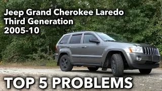 Top 5 Problems Jeep Grand Cherokee Laredo WK 3rd Generation 2005-10