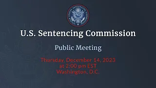 USSC Public Meeting - December 14, 2023