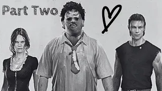 WE ARE FAMILY! - The Texas Chainsaw Massacre (Part Two)