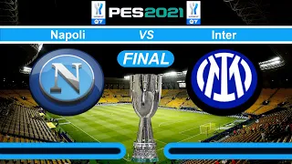 Napoli Vs Inter, Finale Supercoppa Italiana 2024 • PES 2021 EA SPORTS FC Supercup