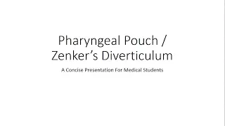 Pharyngeal Pouch / Zenker's Diverticulum - For Medical Students