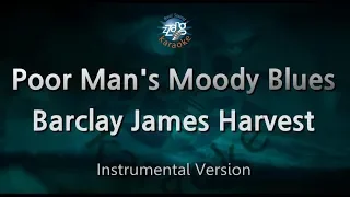 Barclay James Harvest-Poor Man's Moody Blues (MR/Inst.) (Karaoke Version)