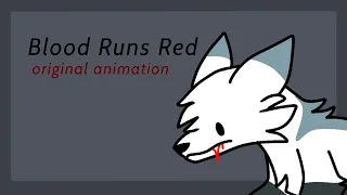 Blood Runs Red //original animation meme// (TW: blood/flashing lights)