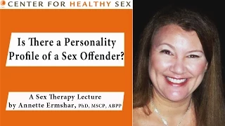 Sex Expert Webinar Series: Sexual Offenders w/ Annette Ermshar