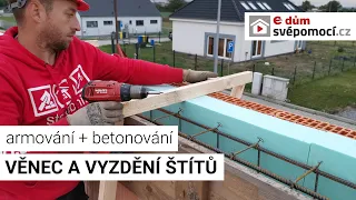 017# Zdění, armování a betonování věnce a vyzdění štítů | e4 dům svépomocí