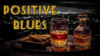 Positive Blues - Ultimate Relaxing Blues Music Collection | Best Slow Blues Rock Ballads