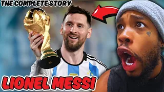 FIRST TIME WATCHING | Lionel Messi 🇦🇷 The Complete Story