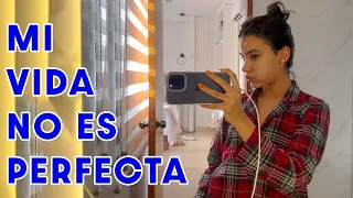 MI VIDA NO ES PERFECTA (pero me gusta) | Ana Emilia