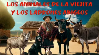 LOS ANIMALES DE LA VIEJITA Y LOS LADRONES ABIGEOS (cuento andino)