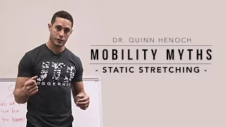 Mobility Myths with Dr. Quinn Henoch | Static Stretching