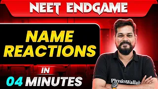 NAME REACTIONS in 04 Minutes || NEET 2024