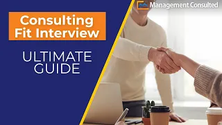 Consulting Fit Interview: Ultimate Guide