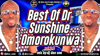 BEST OF DR SUNSHINE OMOROKUNWA [ vol 2 ] #OGUOMWANDIA BENIN MUSIC | DR SUNSHINE BY DJ DEE ONE