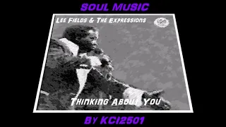 Lee Fields & The Expressions - Thinking About You