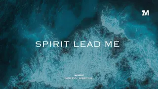 SPIRIT LEAD ME - Instrumental  Soaking worship Music + 1Moment