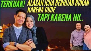 Ternyata alasan icha berhijab bukan karena Dude? Tapi karena ini.