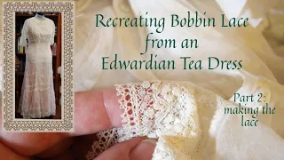 Recreating Antique Bobbin Lace, Part 2 Making the Lace