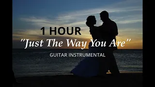 1 Hour "Just The Way You Are"  - Guitar Instrumental - Billy Joel Cover - Relax - Study