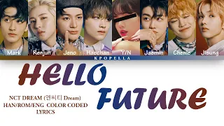 NCT DREAM (엔시티드림) —'HELLO FUTURE' | 8 members ver.| (Color Coded Lyrics Han|Rom|Eng)