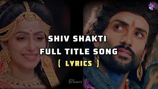 ShivShakti-Tap, Tyaag, Tandav | Title Song| Full Song Lyrics |Swastik Productions | Colors TV |