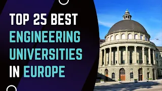 Top 25 Best Engineering Universities in Europe 2024 | Engineering Katta