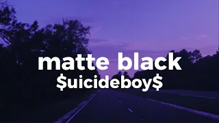 matte black - $uicideboy$ (lyrics)