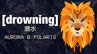 Aurora B.Polaris - Drowning [Chillstep / Chill Trap]