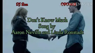 Don't Know Much   Song by Aaron Neville and Linda Ronstadt with Lyics