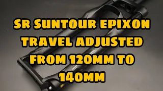 SR SUNTOUR EPIXON | TRAVEL ADJUSTED FROM 120mm TO 140mm