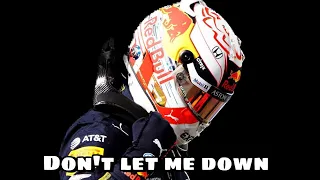 Don’t let me down.. Max Verstappen edit!