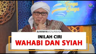 Apa Ciri Wahabi dan Syiah - Buya Yahya Menjawab